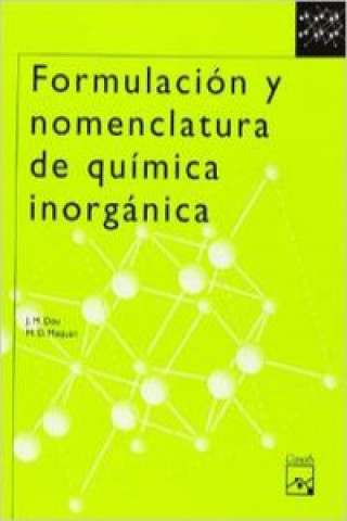 Livre Formulación y nomenclatura de química inorgánica, ESO y Bachillerato J.M DOU