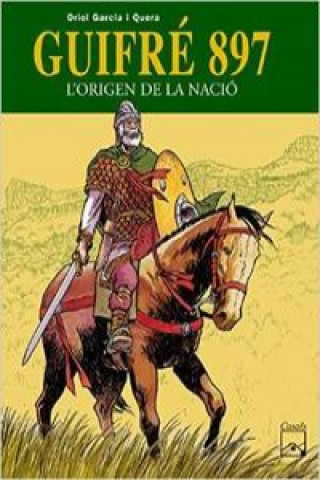 Knjiga Guifré 897 - L'origen de la nació 