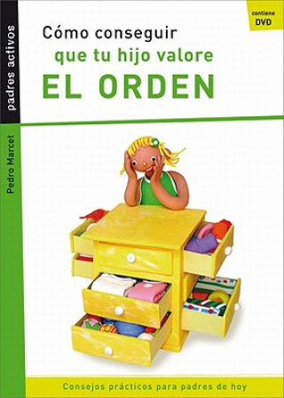 Книга Como Conseguir Que Tu Hijo Valore El Orden Pedro Marcet