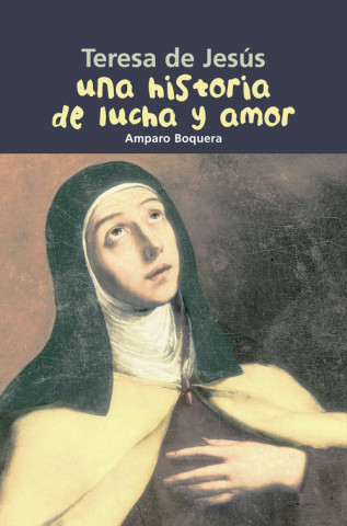 Kniha Una historia de lucha y amor (Teresa de Jesús) AMPARO BOQUERA FILLOL