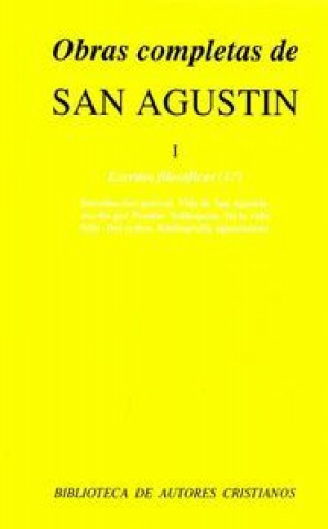 Carte Introducción general y bibliografía ; Vida de San Agustín, por Posidio ; Soliloquio sobre el orden ; Sobre la vida feliz Victorino Capánaga