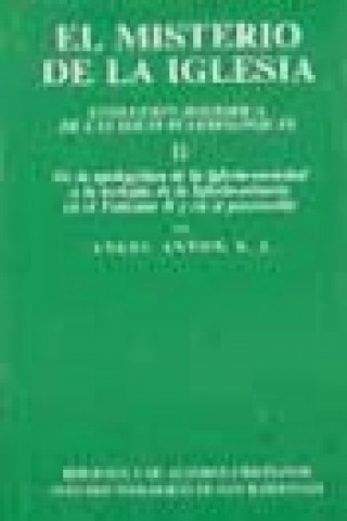 Libro De la apologética de la Iglesia-sociedad a la apología de la Iglesia-misterio en el Vaticano II y el posconcilio 