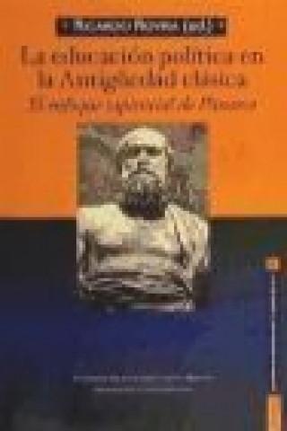 Könyv La educación política en la Antigüedad clásica : el enfoque sapiencial de Plutarco Ricardo Rovira Reich