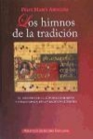 Kniha Los himnos de la tradición: El himnario de la "Liturgia horarum" y otros himnos de la tradición litúrgica 