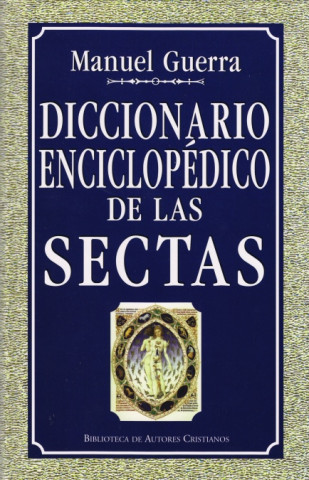 Könyv Diccionario enciclopédico de las sectas Manuel Guerra Gómez