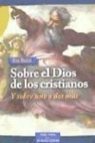 Книга Sobre el Dios de los cristianos: Y sobre uno o dos más 