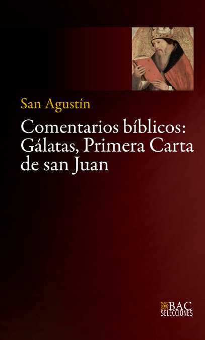 Libro Comentarios biblicos : Gálatas, primera Carta de San Juan Obispo de Hipona - Agustín - Santo