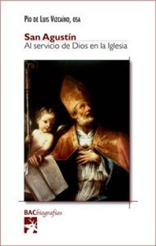 Kniha San Agustín : al servicio de Dios en la iglesia Pío de Luis Vizcaíno