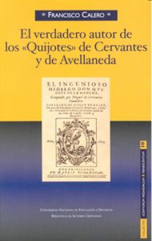Kniha El verdadero autor de los Quijotes de Cervantes y Avellaneda 
