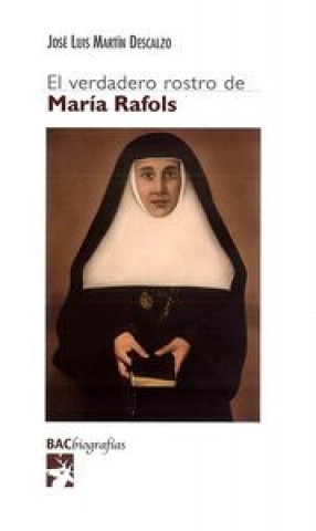 Libro El verdadero rostro de María Rafols 