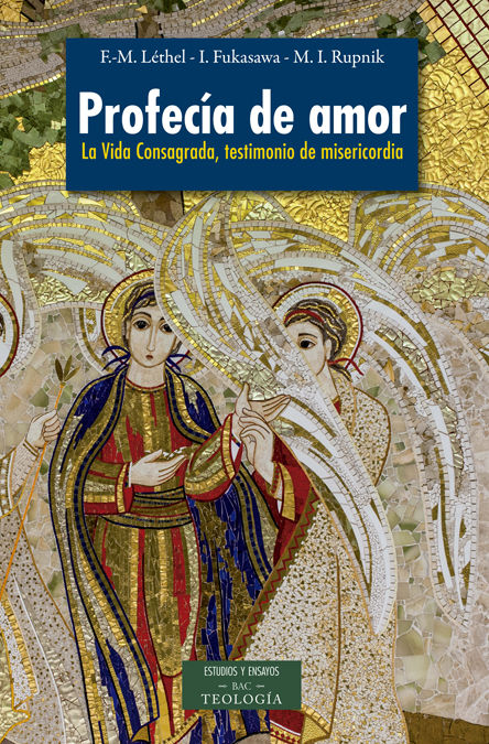 Kniha Profecía del amor : vida consagrada, testimonio de misericordia 