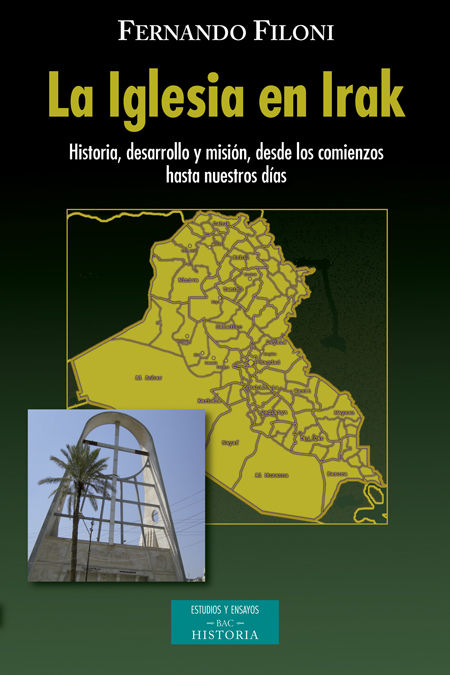 Книга La Iglesia en Irak. Historia, desarrollo y misión, desde los comienzos hasta nuestros días 