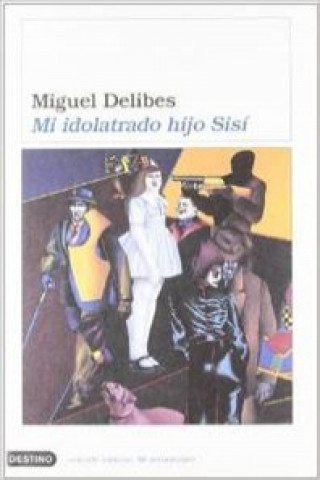 Könyv Mi idolatrado hijo Sisí Miguel Delibes