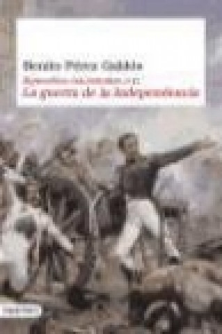 Buch La Guerra de la Independencia : Episodios nacionales. Primera serie, I-X Benito Pérez Galdós