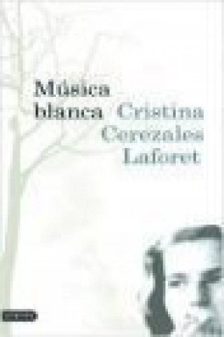 Книга Música blanca Cristina Cerezales