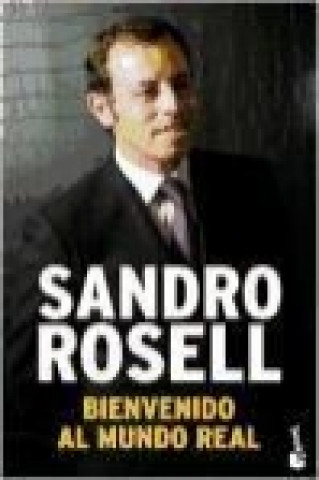 Carte Bienvenido al mundo real Sandro Rosell