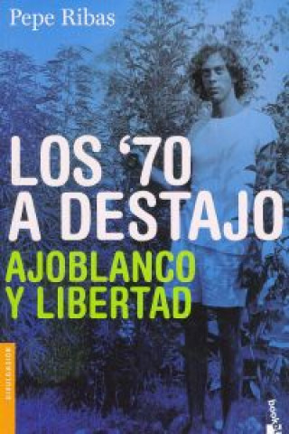 Книга Los 70 a destajo PEPE RIBAS