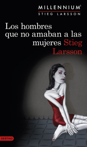 Kniha Millennium 1. Los hombres que no amaban a las mujeres STEIG LARSSON