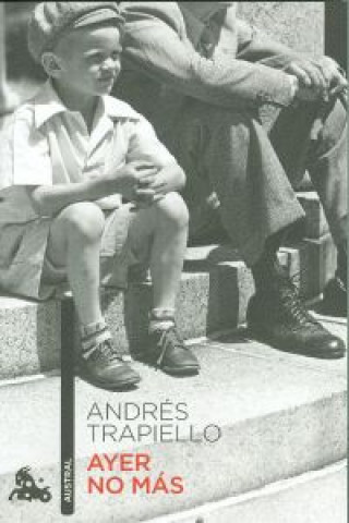 Book Ayer no más Andrés Trapiello
