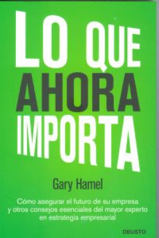 Buch Lo que ahora importa Gary Hamel