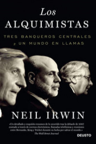 Carte Los alquimistas : tres banqueros centrales y un mundo en llamas Neil Irwin