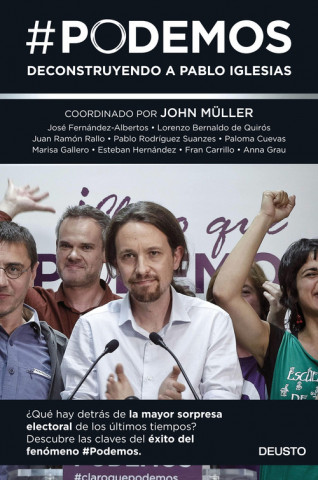 Könyv #Podemos : deconstruyendo a Pablo Iglesias John Freddy . . . [et al. ] Müller González