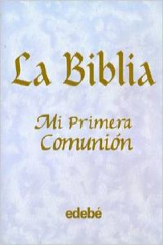 Kniha La Biblia : primera comunión Pat Alexander