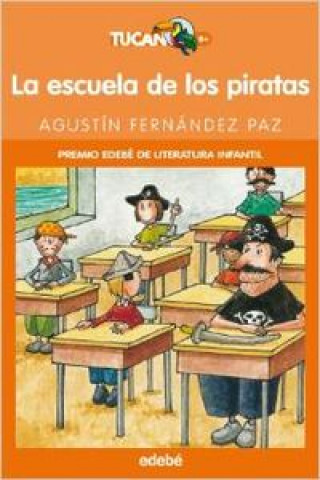 Kniha La escuela de los piratas Agustín Fernández Paz