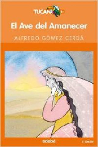 Книга El ave del amanecer Alfredo Gómez Cerdá