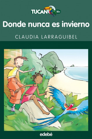 Kniha Donde nunca es invierno Claudia Larraguibel