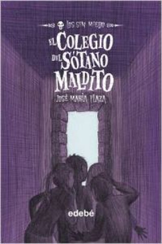 Könyv El colegio del sótano maldito José María Plaza Plaza