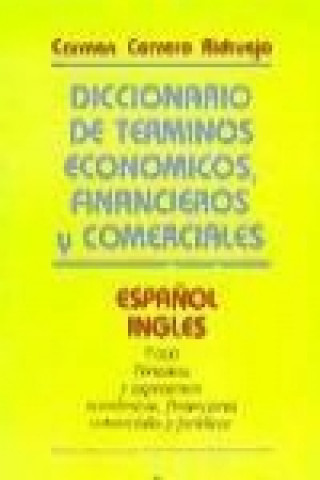 Книга Diciconario repertorio de términos económicos financieros y comerc Carmen Cervero Ridruejo