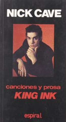 Kniha Canciones y prosa King Ink Nick Cave