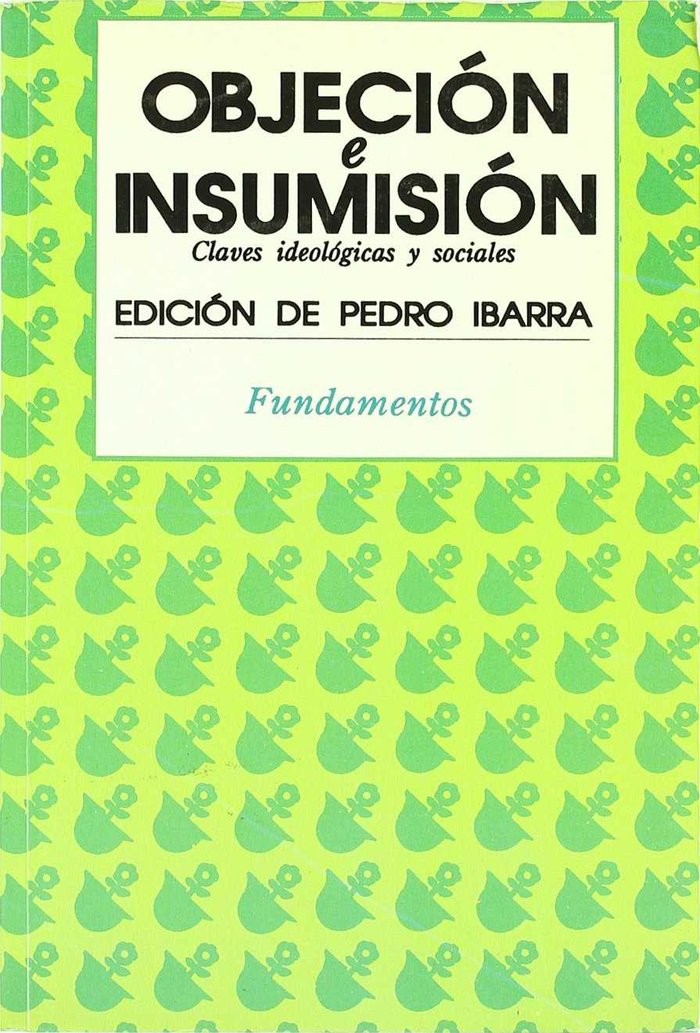 Kniha Objeción e insumisión : claves ideológicas y sociales Pedro Ibarra Güell