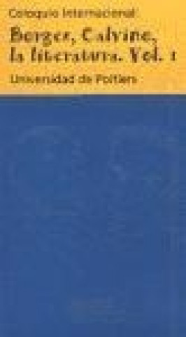 Kniha Coloquio internacional: Borges, Calvino, la literatura. Vol. I 