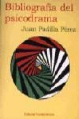 Kniha Bibliografía del psicodrama Juan Padilla Pérez