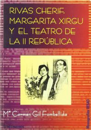 Carte Ribas Cherif, Margarita Xirgu y el teatro de la II República María del Carmen Gil Fombellida