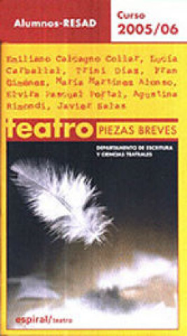 Książka Piezas breves, 2005-2006 Real Escuela Superior de Arte Dramático