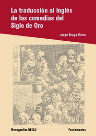 Könyv La traducción al inglés de las comedias del siglo de oro Jorge Braga Riera