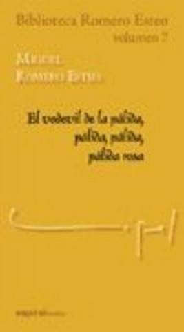 Knjiga El vodevil de la pálida, pálida, pálida, pálida rosa Romero Esteo
