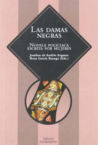 Carte Las damas negras : novela policiaca escrita por mujeres Josefina de Andrés Argente