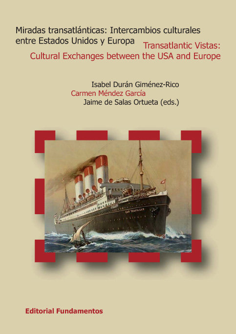 Книга Miradas transatlánticas : intercambios culturales entre Estados Unidos y Europa = Transatlantic vistas : cultural exchanges between the USA and Europe 