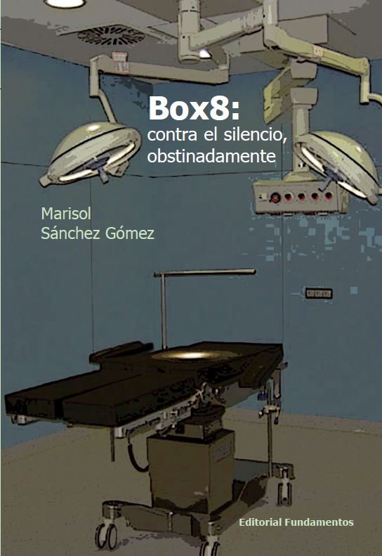 Libro Box8 : contra el silencio, obstinadamente Marisol Sánchez Gómez