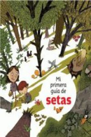 Buch Mi primera guía de setas Óscar Julve Gil