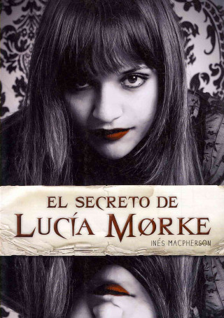 Livre El secreto de Lucía Morke Inés Macpherson Monegal