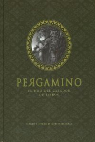 Книга Pergamino : El hijo del cazador de libros Sergio A. Sierra Hernández