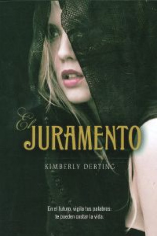 Könyv El juramento Kimberly Derting