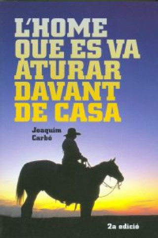 Libro L'home que es va aturar davant de casa Joaquim Carbó