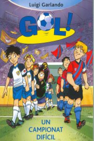 Knjiga Gol! Un campionat difícil Luigi Garlando