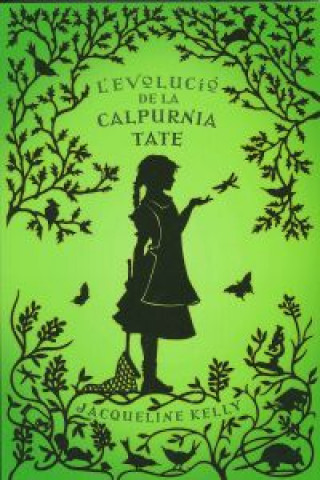 Kniha L'evolució de la Calpurnia Tate Jacqueline Kelly